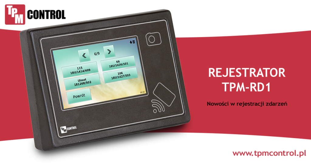 Rejestrator TPM - RD1 zaprojektowany do pracy w systemie Kontroli Czynności i Zleceń jak i w systemie Rejestracji Czasu Pracy